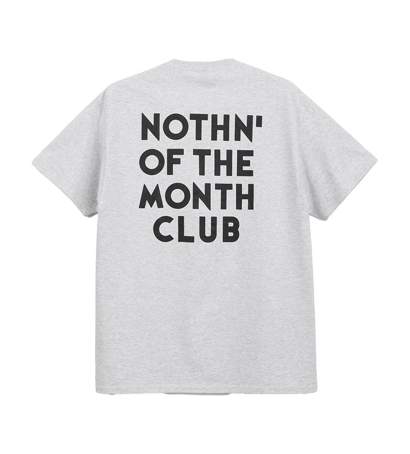 Nothin' Of The Month Club Tee (Ash)